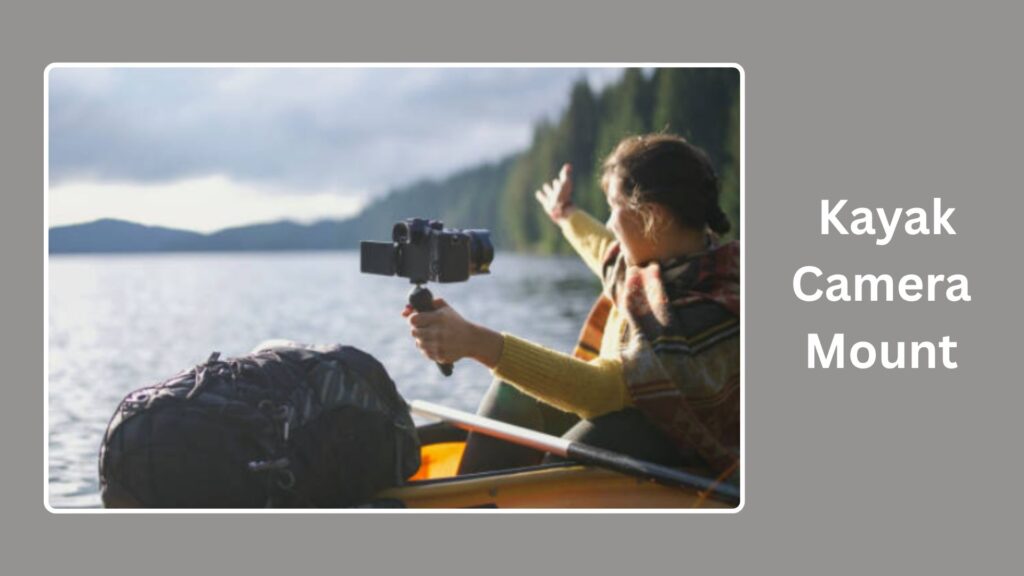 Kayak Camera Mount