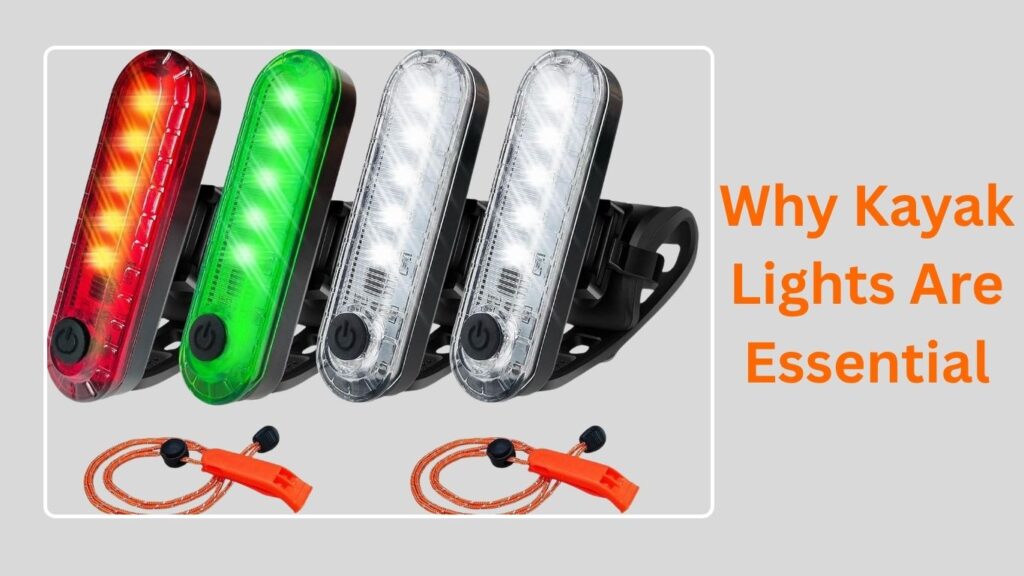 Why Kayak Lights Are Essential