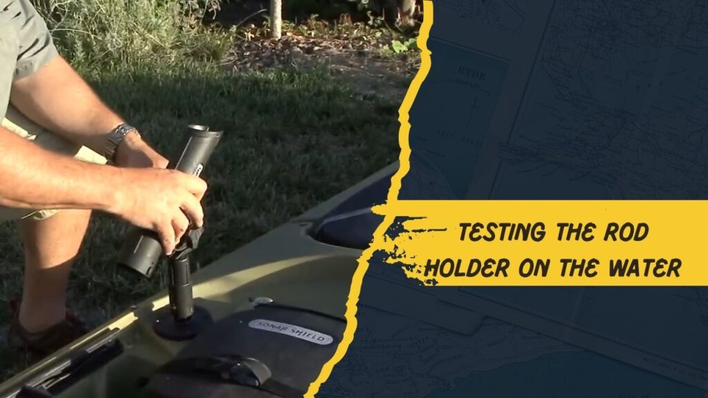 Testing the Rod Holder on the Water
