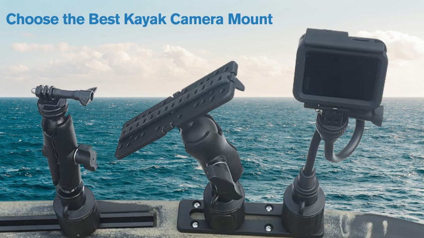 How to Choose the Best Kayak Camera Mount